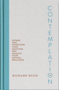 Contemplation: Expand Time, Transform Your Emotions and Unleash Your Natural Brilliance by Richard Rudd – book cover