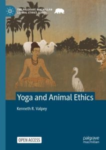 Yoga and Animal Ethics by Kenneth R. Valpey – book cover